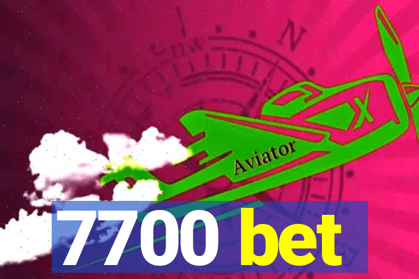 7700 bet